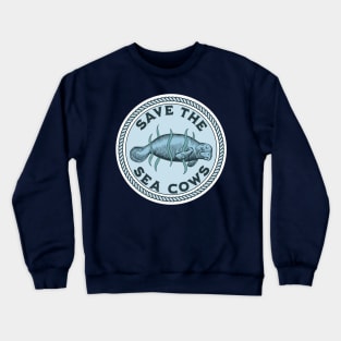 Save The Sea Cows Crewneck Sweatshirt